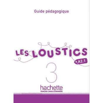 Les Loustics 3 (A2.1) Guide pédagogique - Capouet Marianne, Brožovaná