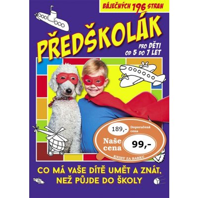 Předškolák - Co má vaše dítě umět a znát, než půjde do školy – Zboží Mobilmania