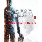 Dead Space 3 Witness the Truth Pack DLC – Hledejceny.cz