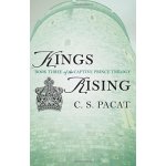 Kings Rising : Book Three of the Captive Prin... C.S. Pacat – Hledejceny.cz