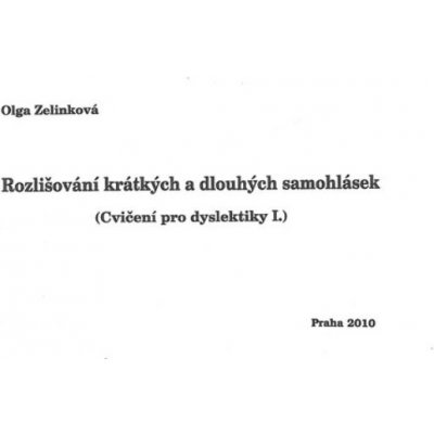 Rozlišování krátkých a dlouhých samohlásek - Zelinková Olga