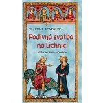 Podivná svatba na Lichnici – Hledejceny.cz