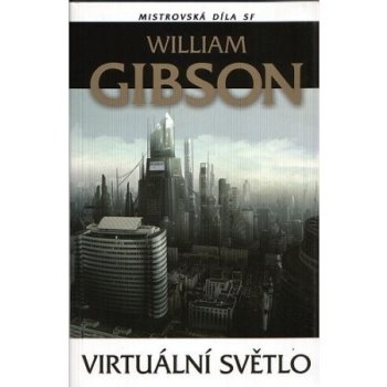 Virtuální světlo - 3. vydání - William Gibson