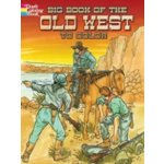 Big Book of the Old West to Color – Zbozi.Blesk.cz