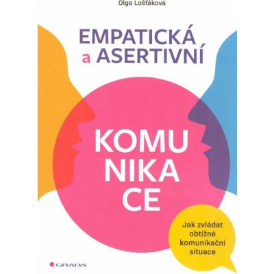 Empatická a asertivní komunikace, olga lošťáková – Zboží Mobilmania