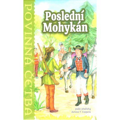 Poslední Mohykán - Povinná četba – Zbozi.Blesk.cz