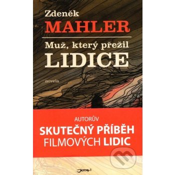 Muž, který přežil Lidice