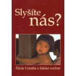 Slyšíte nás? - Pavla Gomba – Hledejceny.cz