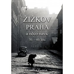 Žižkov, Praha a něco navíc: 50. - 60. léta