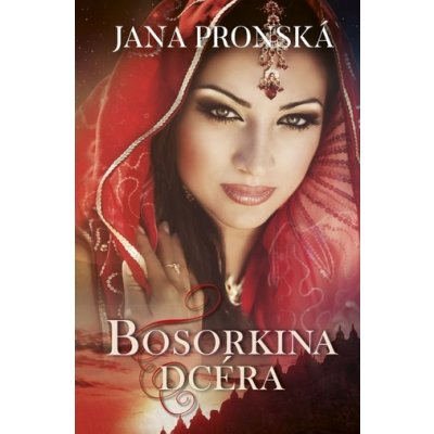 Bosorkina dcéra - Jana Pronská – Hledejceny.cz