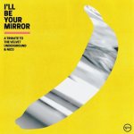 Various Artists - Ill Be Your Mirror A Tribute To The CD – Zbozi.Blesk.cz