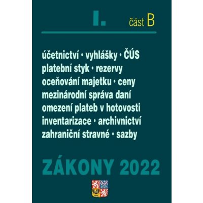 Zákony I. B / 2022 - Účetní zákony, České účetní standardy, Správa daní – Zbozi.Blesk.cz