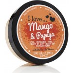I Love Mango & Papaya tělové máslo 200 ml – Hledejceny.cz