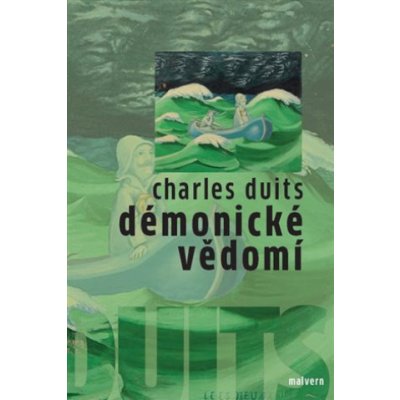 Démonické vědomí - Charles Duits