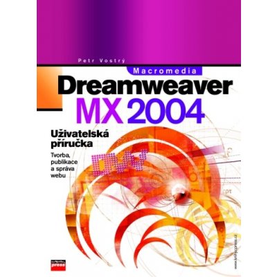 Macromedia Dreamweaver MX 2004 | Petr Vostrý