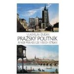 Pražský poutník aneb Prahou ze všech stran - Dudák Vladislav – Hledejceny.cz