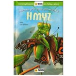 Hmyz - příručka pro malé přírodovědce - miniencyklopedie pro holky a kluky – Zboží Mobilmania