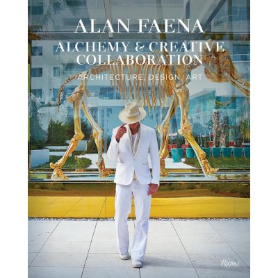 Alan Faena: Alchemy and Creative Collaboration - Architecture, Design, Art Faena AlanPevná vazba