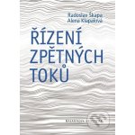 Řízení zpětných toků - Radoslav Škapa, Alena Klapalová – Hledejceny.cz