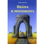 Brána k moudrosti – Hledejceny.cz