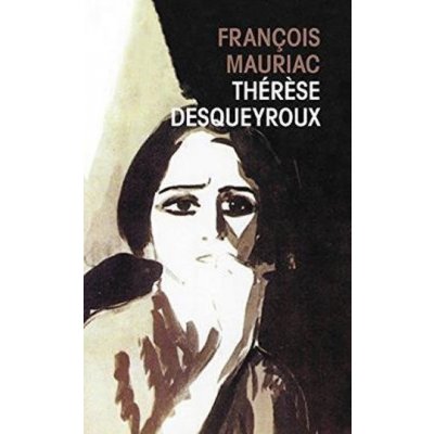 Mauriac F. - Therse Desqueyroux