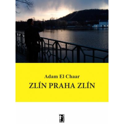 Zlín Praha Zlín - Adam El Char – Hledejceny.cz