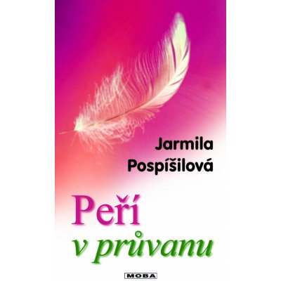 Peří v průvanu - Jarmila Pospíšilová – Zboží Mobilmania