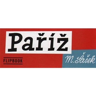 Flipbook Paříž - Miroslav Šašek – Hledejceny.cz