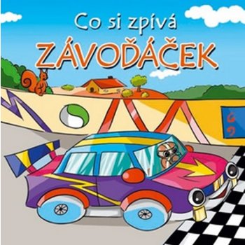 Co si zpívá závoďáček