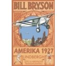 Amerika 1927. Lindbergh: Letci a hrdinové transatlantiku Bill Bryson Pragma