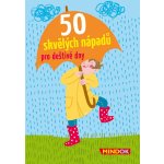 Mindok 50 skvělých nápadů pro deštivé dny – Zboží Živě