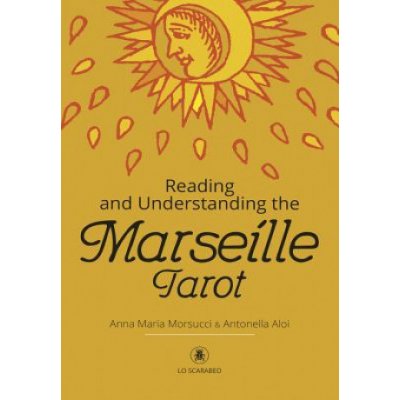 Reading and Understanding the Marseille Tarot Morsucci Anna MariaPevná vazba – Hledejceny.cz