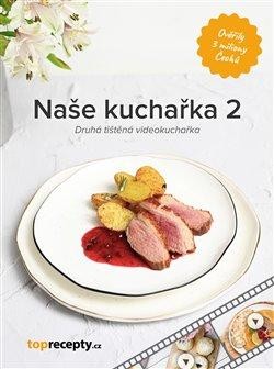 Naše kuchařka 2 - Druhá tištěná videokuchařka - neuveden