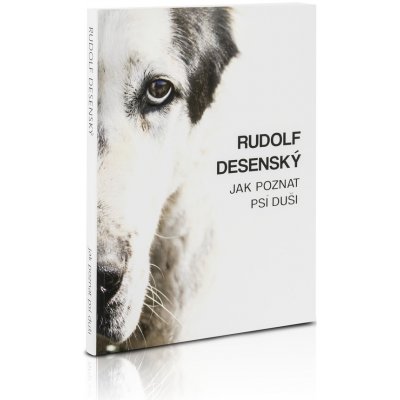 Rudolf Desenský Kniha Jak poznat psí duši – Zboží Mobilmania