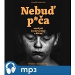 Nebuď p*ča aneb jak (ne)pracovat s dětmi - Tomáš Morávek – Zboží Mobilmania