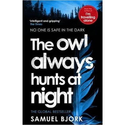 The Owl Always Hunts at Night: Munch and Kr&... Samuel Bjork