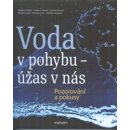 Voda v pohybu - úžas v nás