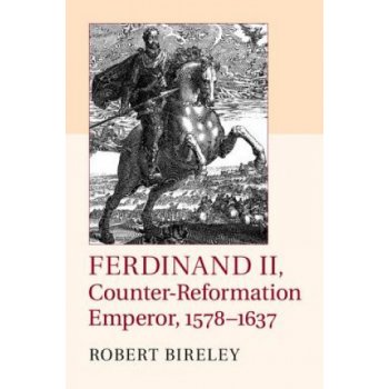 Ferdinand II, Counter-Reformation Emperor, 1578-1637