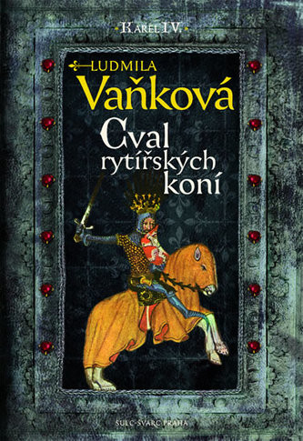 Cval rytířských koní, Orel a lev, Pán světa - Ludmila Vaňková