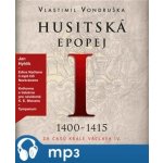 Husitská epopej I. - Za časů krále Václava IV. - Vlastimil Vondruška – Hledejceny.cz