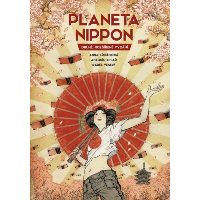 Planeta Nippon, 2. vydání - Antonín Tesař – Hledejceny.cz
