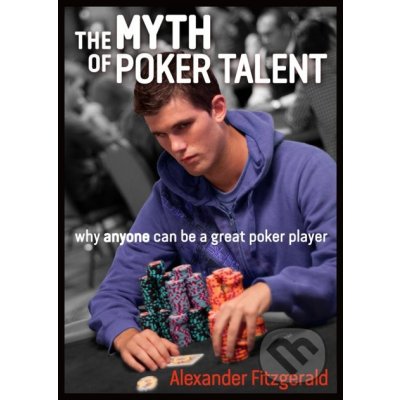 Myth of Poker Talent Fitzgerald Alexander – Zbozi.Blesk.cz