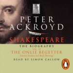 Shakespeare - The Biography: Vol IV: The Onlie Begetter – Zbozi.Blesk.cz