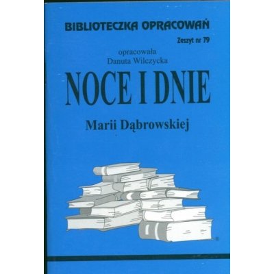 Biblioteczka Opracowań Noce i dnie Marii Dąbrowskiej - Wilczycka Danuta