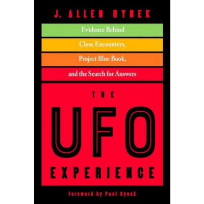 The UFO Experience: Evidence Behind Close Encounters, Project Blue Book, and the Search for Answers