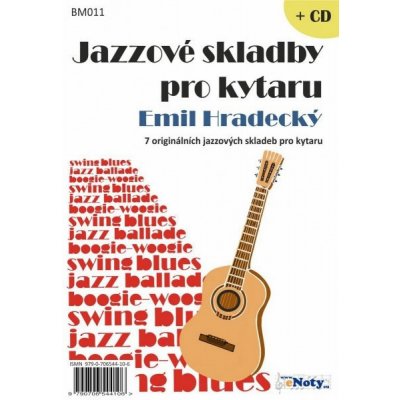 Jazzové skladby pro kytaru + CD Hradecký Emil noty – Zbozi.Blesk.cz