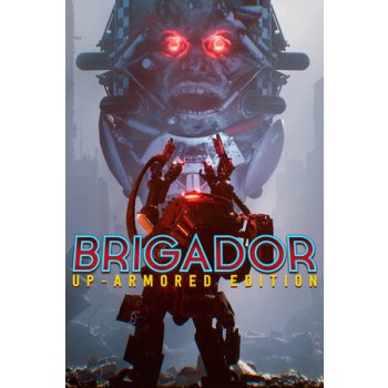Brigador (Up-Armored Edition)