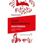 Český literárněvědný marxismus - Roman Kanda – Sleviste.cz