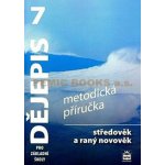 Dějepis 7 pro základní školy - Středověk a raný novověk - Metodická příručka - Válková Veronika – Sleviste.cz