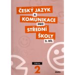 Český jazyk a komunikace pro SŠ - 2.díl (učebnice) - Ivana Bozděchová